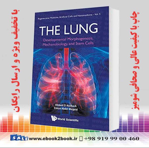 کتاب The Lung: Developmental Morphogenesis Mechanobiology And Stem Cells