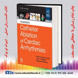 کتاب Huang's Catheter Ablation of Cardiac Arrhythmias