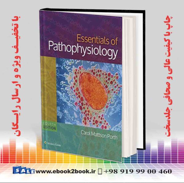 کتاب Essentials Of Pathophysiology: Concepts Of Altered States Fourth