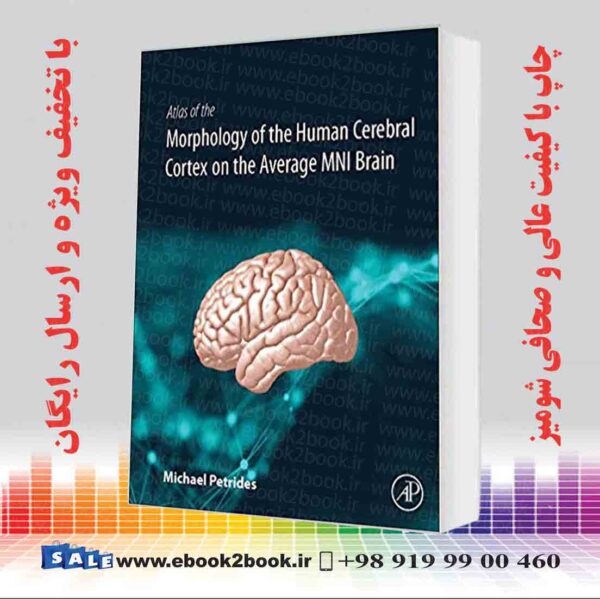 خرید کتاب Atlas Of The Morphology Of The Human Cerebral Cortex On The Average Mni Brain