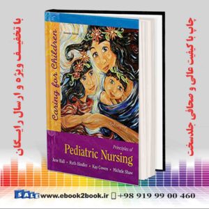 کتاب Principles of Pediatric Nursing: Caring for Children, 7th Edition