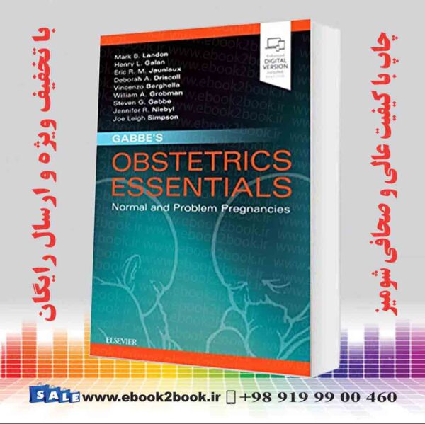کتاب Gabbe'S Obstetrics Essentials: Normal &Amp; Problem Pregnancies