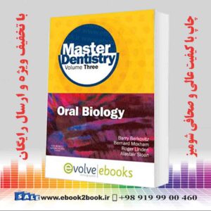 خرید کتاب Master Dentistry Volume 3: Oral Biology - Oral Anatomy, Histology, Physiology and Biochemistry 1st Edition