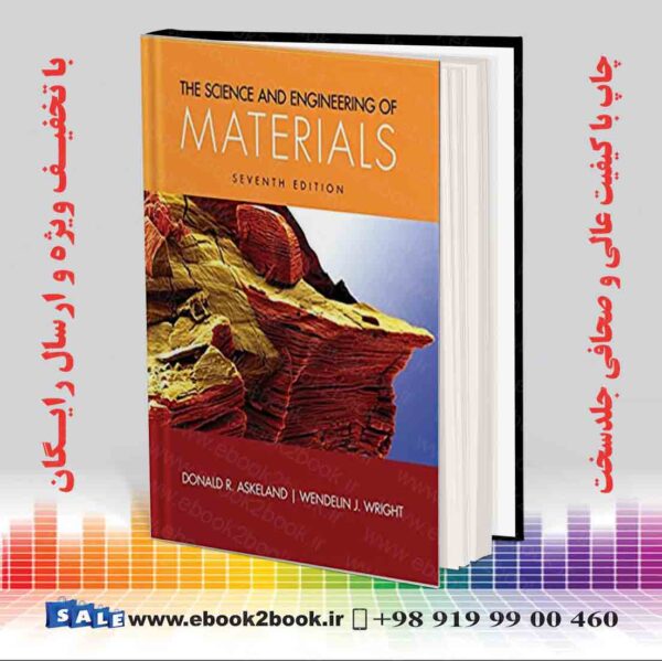 کتاب The Science And Engineering Of Materials, 7Th Edition