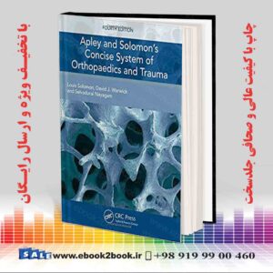 کتاب Apley and Solomon's Concise System of Orthopaedics and Trauma 4th Edition