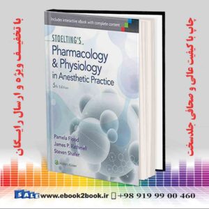 کتاب Stoelting's Pharmacology & Physiology in Anesthetic Practice, 5th Edition