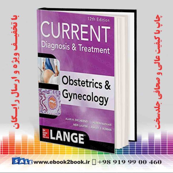 کتاب Current Diagnosis &Amp; Treatment Obstetrics &Amp; Gynecology, 12Th Edition