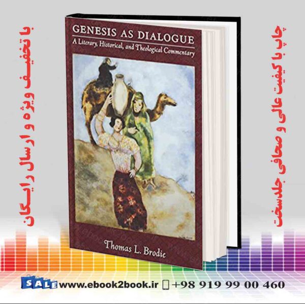 کتاب Genesis As Dialogue: A Literary Historical And Theological Commentary