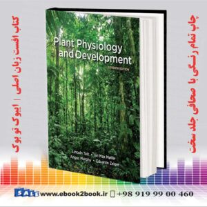 کتاب فیزیولوژی رشد گیاهی تایز و زایگر چاپ هفتم