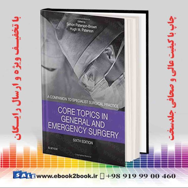 کتاب Core Topics In General &Amp; Emergency Surgery 6Th Edition