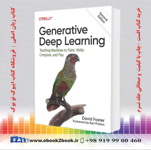 خرید کتاب Generative Deep Learning 2Nd Edition | 2023