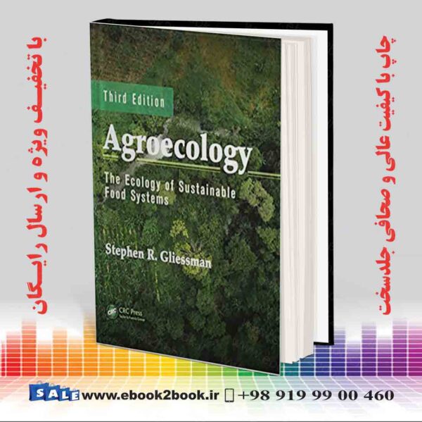 کتاب Agroecology: The Ecology Of Sustainable Food Systems 3Rd Edition