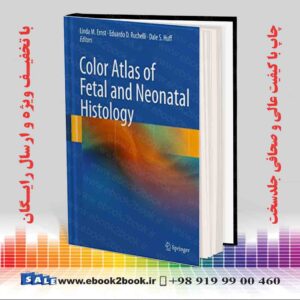 کتاب Color Atlas of Fetal and Neonatal Histology 2011th Edition
