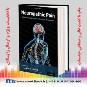 کتاب Neuropathic Pain: A Case-Based Approach to Practical Management