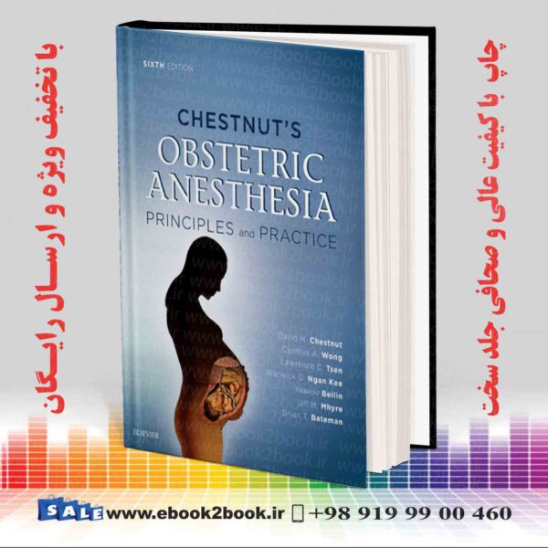 کتاب Chestnut'S Obstetric Anesthesia: Principles And Practice 6Th Edition