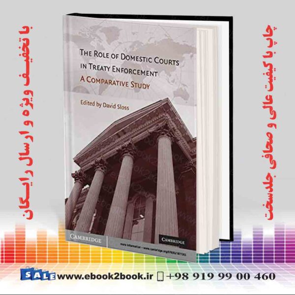 کتاب The Role Of Domestic Courts In Treaty Enforcement: A Comparative Study