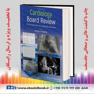 کتاب Cardiology Board Review: ECG Hemodynamic and Angiographic Unknowns