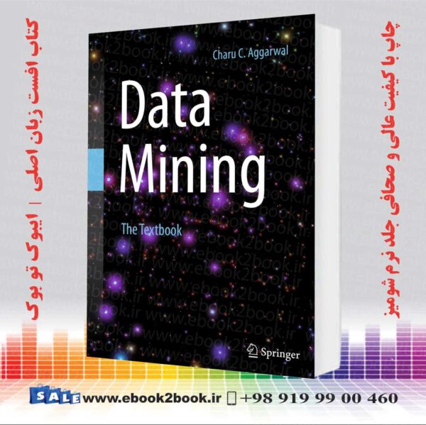 کتاب Data Mining The Textbook اثر Aggarwal  انتشارات Springer