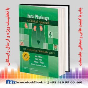 کتاب Renal Physiology: A Clinical Approach (Integrated Physiology Series)