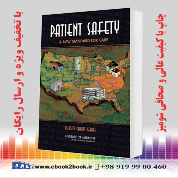 کتاب Patient Safety: Achieving A New Standard For Care