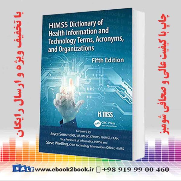 کتاب Himss Dictionary Of Health Information And Technology Terms Acronyms And Organizations 5Th Edition