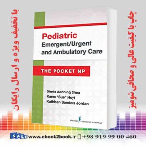 کتاب Pediatric Emergent/Urgent and Ambulatory Care: The Pocket NP