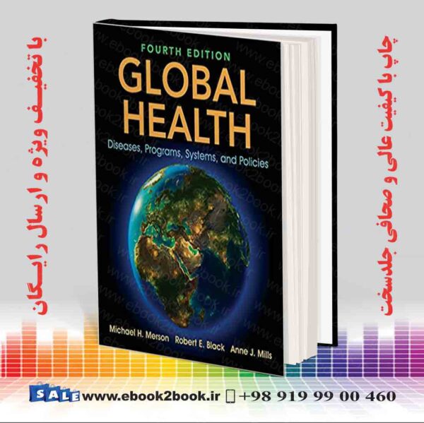 کتاب Global Health: Diseases Programs Systems And Policies 4Th Edition