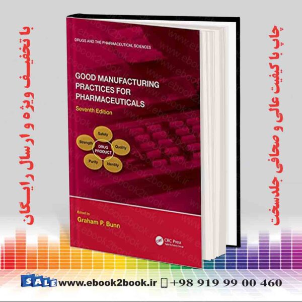 کتاب Good Manufacturing Practices For Pharmaceuticals 7Th Edition