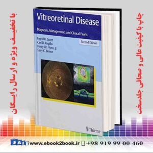 کتاب Vitreoretinal Disease: Diagnosis Management and Clinical Pearls 2nd Edition