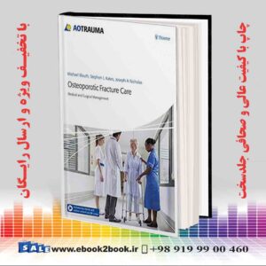 کتاب Osteoporotic Fracture Care: Medical and Surgical Management 