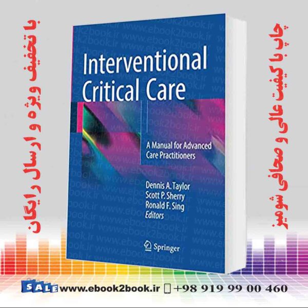 کتاب Interventional Critical Care: A Manual For Advanced Care Practitioners 