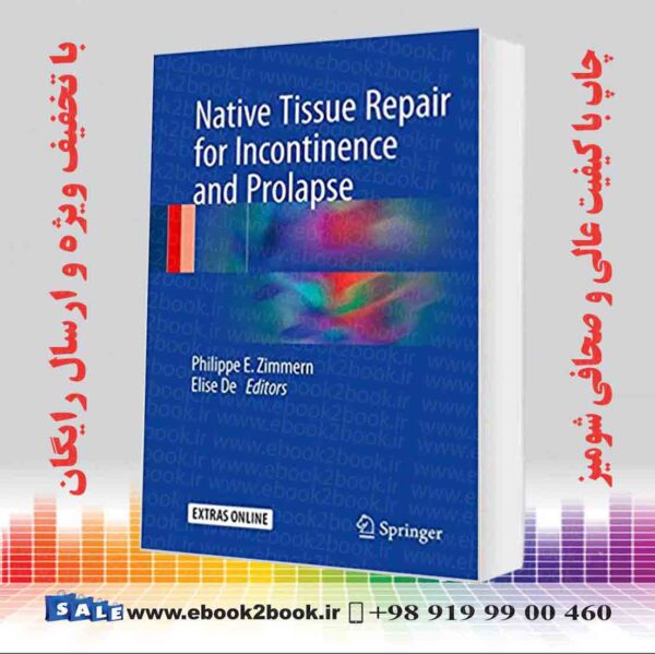 کتاب Native Tissue Repair For Incontinence And Prolapse