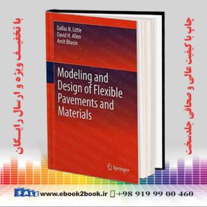 کتاب Modeling and Design of Flexible Pavements and Materials