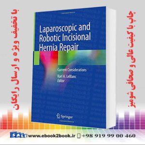 کتاب Laparoscopic and Robotic Incisional Hernia Repair