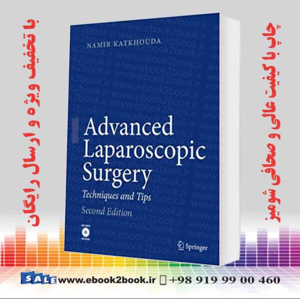 کتاب Advanced Laparoscopic Surgery: Techniques And Tips 2Nd Edition