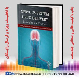 کتاب Nervous System Drug Delivery: Principles and Practice