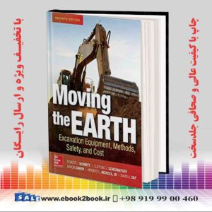 کتاب Moving the Earth: Excavation Equipment Methods Safety and Cost 7th Edition
