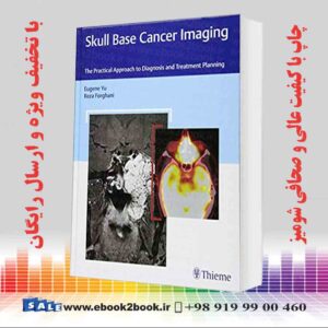 کتاب Skull Base Cancer Imaging: The Practical Approach to Diagnosis and Treatment Planning