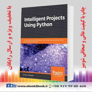 کتاب Intelligent Projects Using Python
