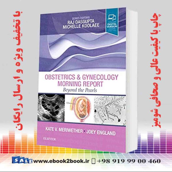 کتاب Obstetrics &Amp; Gynecology Morning Report: Beyond The Pearls