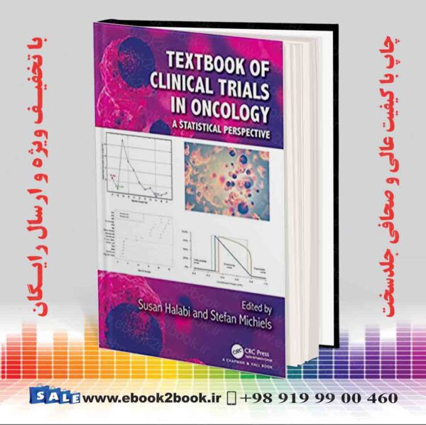 کتاب Textbook Of Clinical Trials In Oncology: A Statistical Perspective