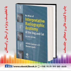 کتاب An Atlas of Interpretative Radiographic Anatomy of the Dog and Cat