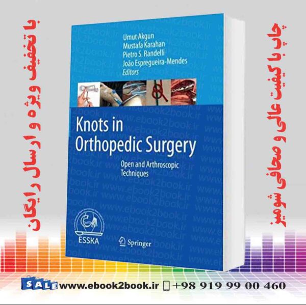 کتاب Knots In Orthopedic Surgery: Open And Arthroscopic Techniques