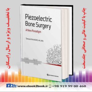 خرید کتاب پزشکی Piezoelectric Bone Surgery: A New Paradigm