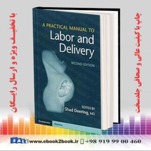 خرید کتاب پزشکی A Practical Manual to Labor and Delivery 2nd Edition
