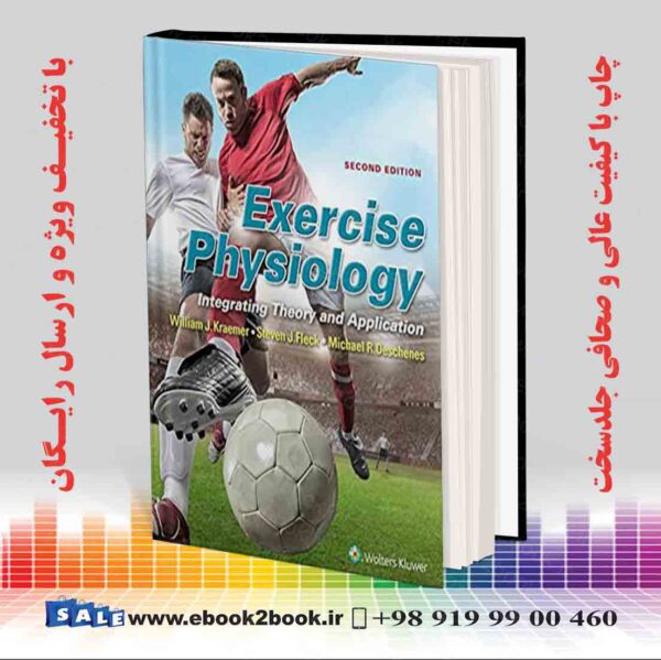 کتاب Exercise Physiology: Integrating Theory And Application 