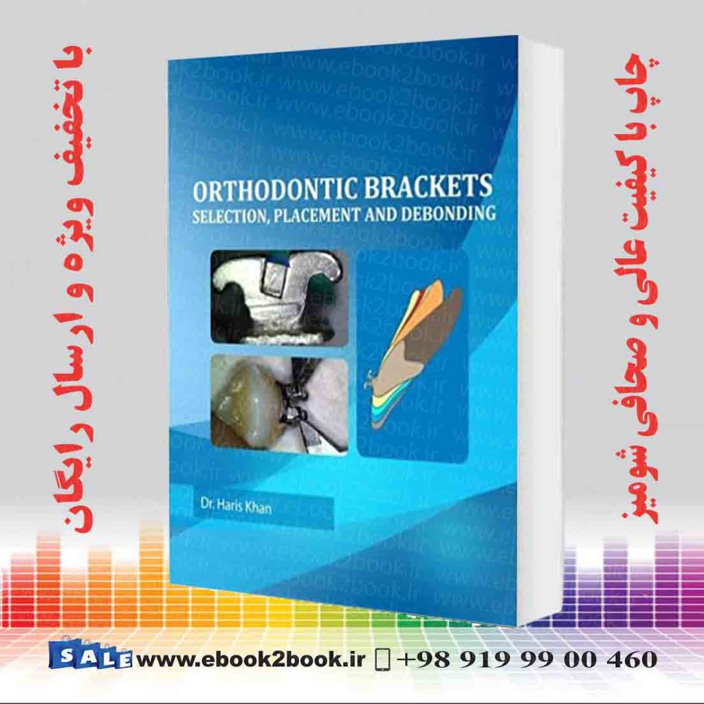 کتاب Orthodontic Brackets Selection Placement and Debonding فروشگاه