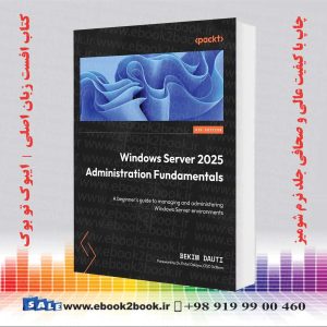 کتاب Windows Server 2025 Administration Fundamentals اثر Bekim Dauti