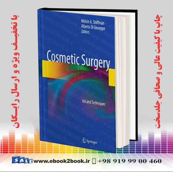 کتاب Cosmetic Surgery: Art And Techniques 2013Th Edition
