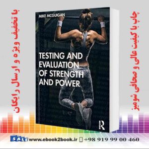 کتاب Testing and Evaluation of Strength and Power 